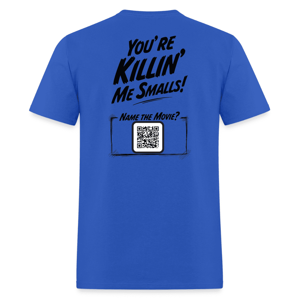 Adult "You're Killin' Me Smalls!" Classic Tee